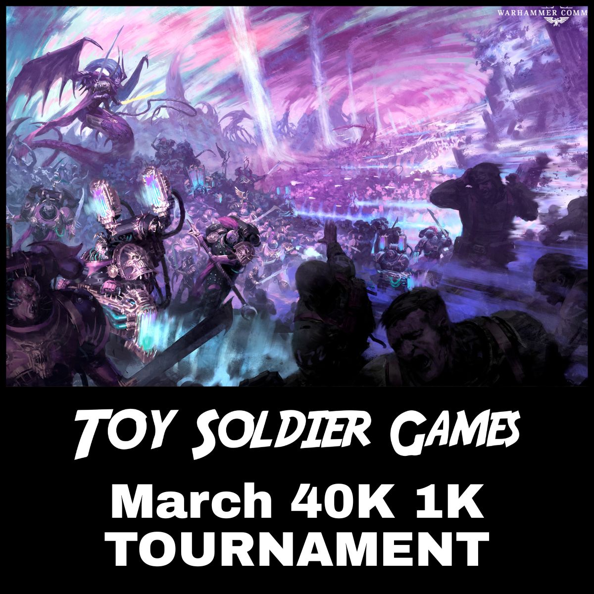 Toy Soldier 1000pt 40K Tournament 3/21/2026