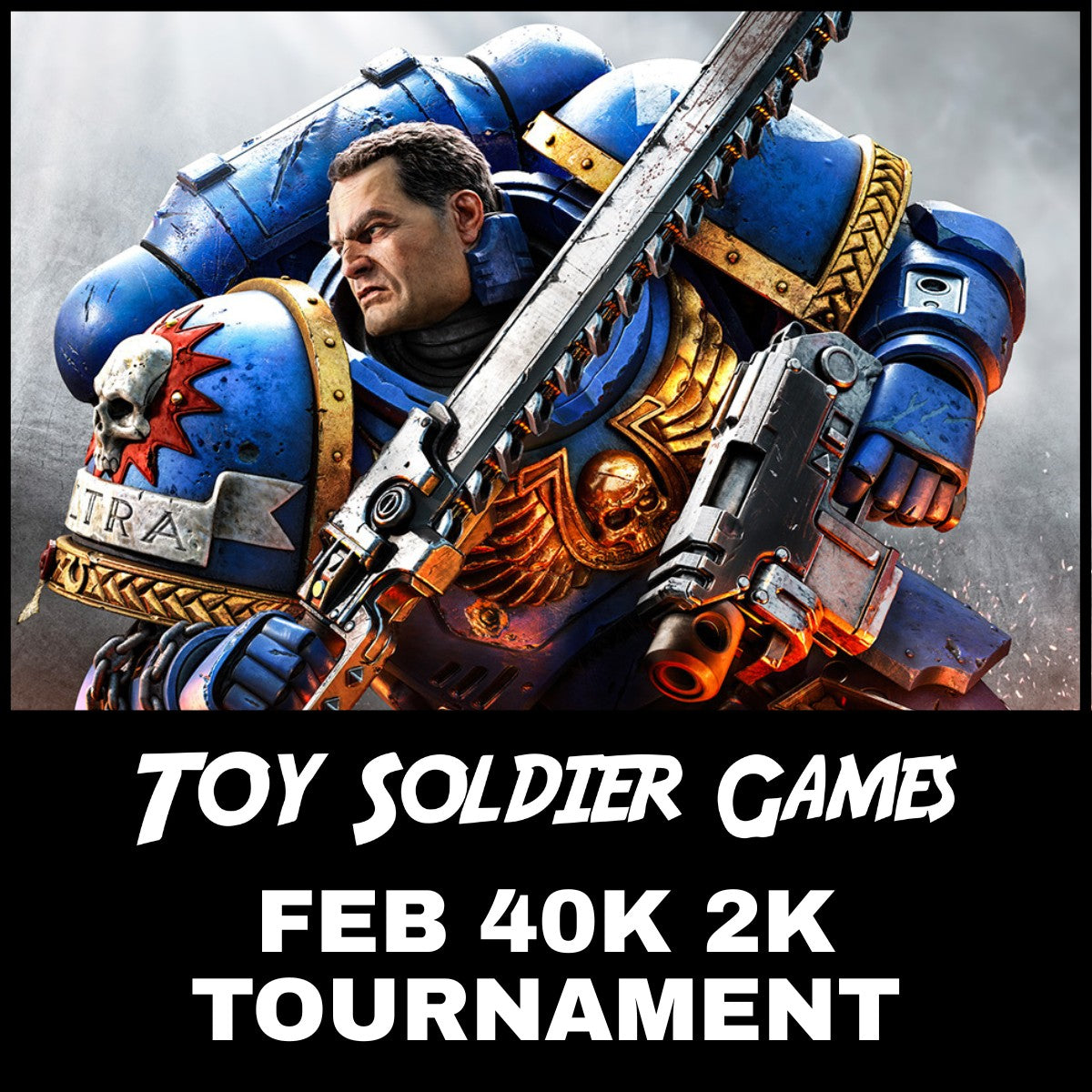 Toy Soldier 2000pt 40K Tournament 2/28/2026