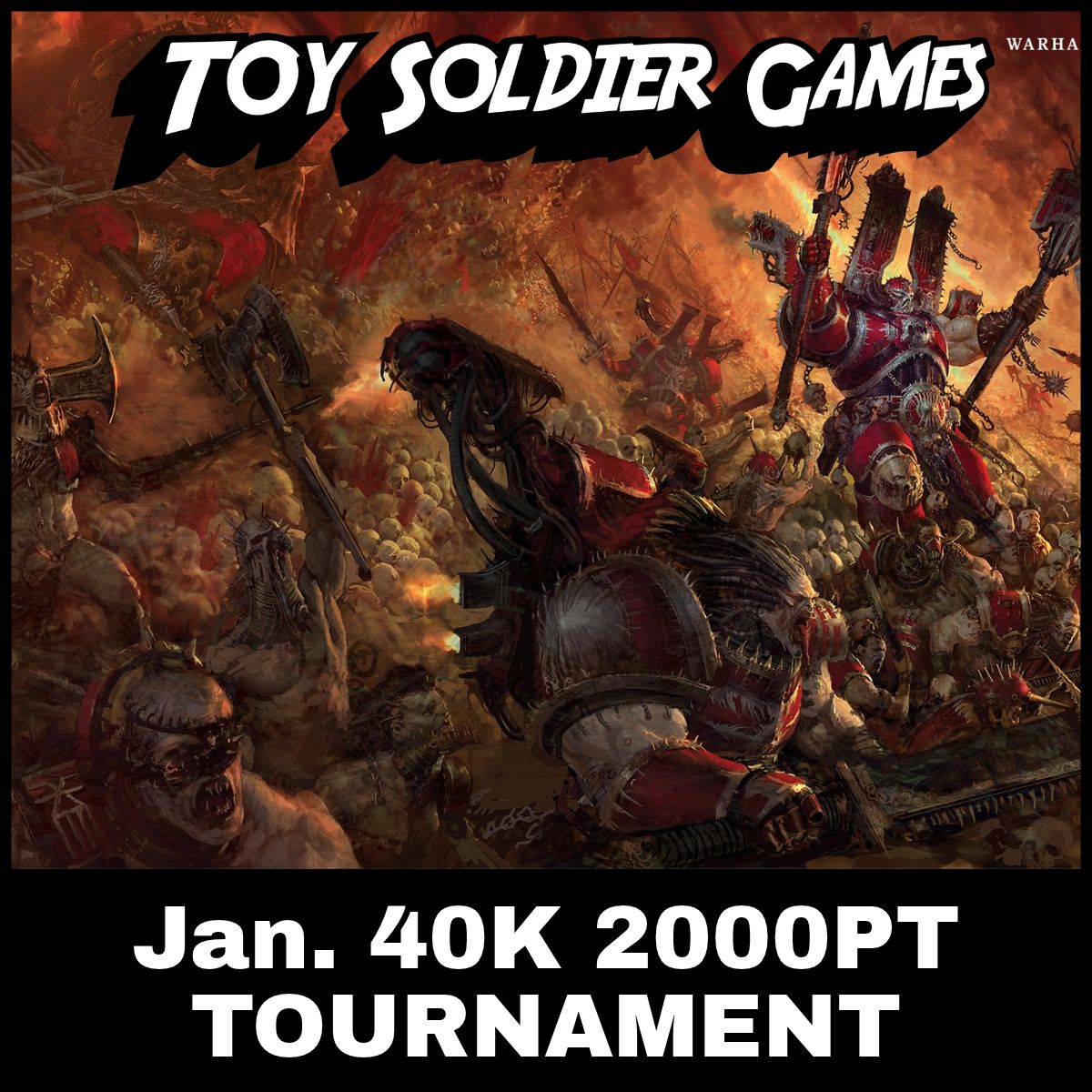 Toy Soldier 40K 2000pt Tournament January 23 2027