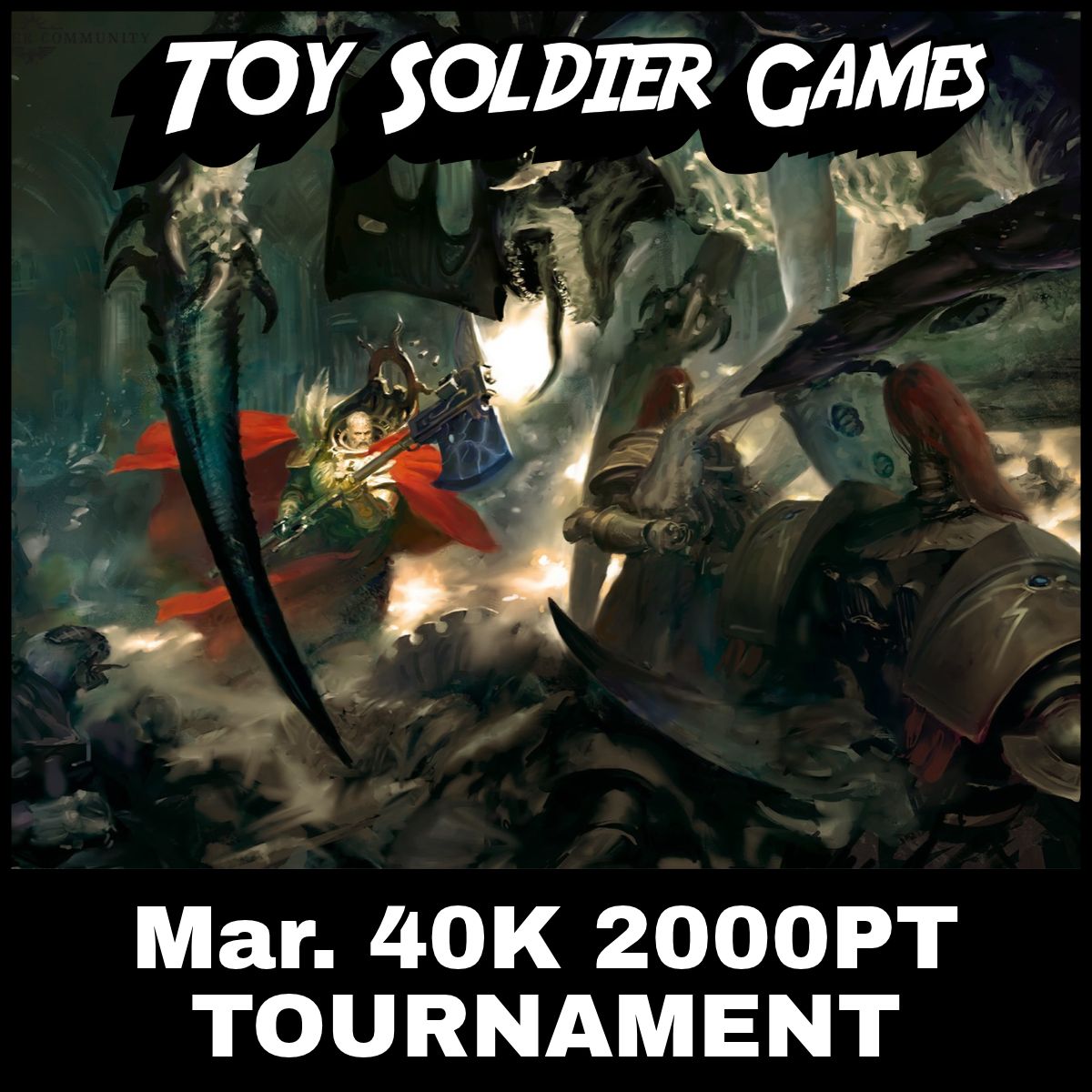 Toy Soldier 40K 2000pt Tournament March 20 2027