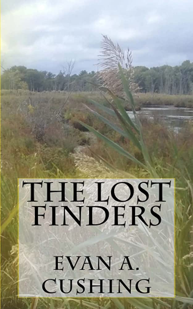 The Lost Finders by Evan A Cushing