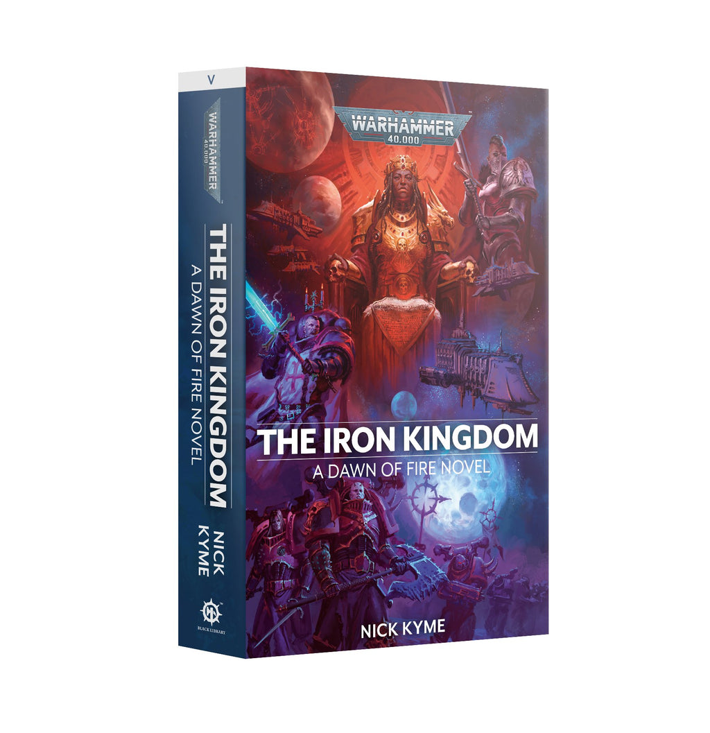 The Iron Kingdom : A Dawn of Fire Novel